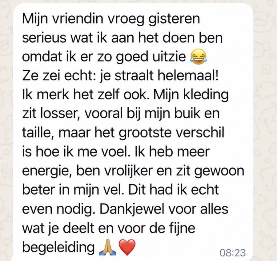 Bericht van een deelnemer: haar vriendin zegt dat ze straalt